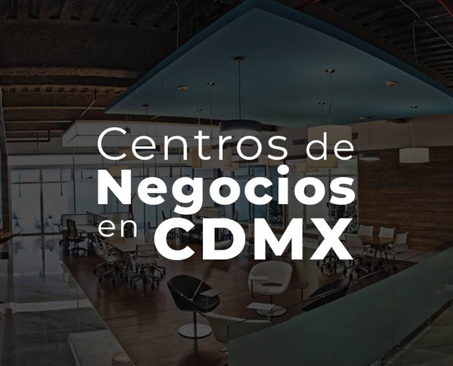 centros de negocios en CDMX